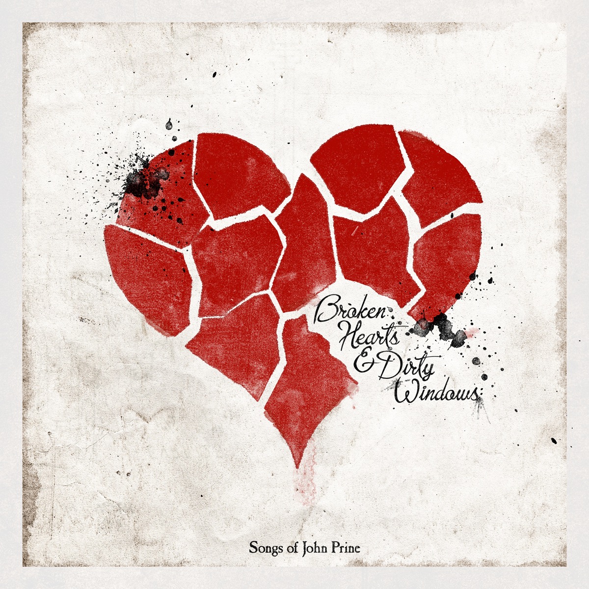 Broken Hearts and Dirty Windows: Songs of John Prine