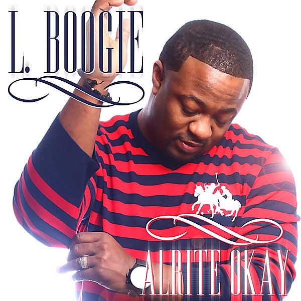 Alrite Okay - Single by L. Boogie