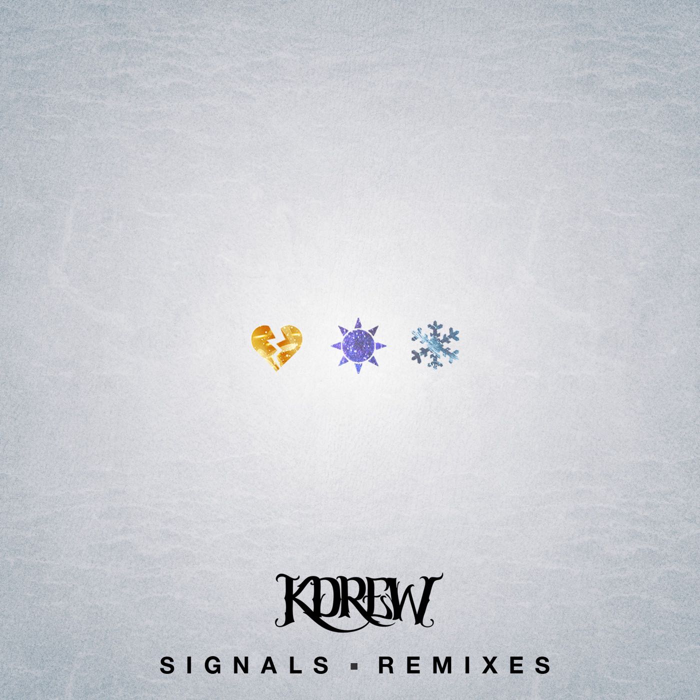 Signals Remixes - KDrew