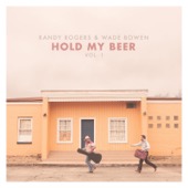 Randy Rogers & Wade Bowen - Hold My Beer, Vol. 1  artwork