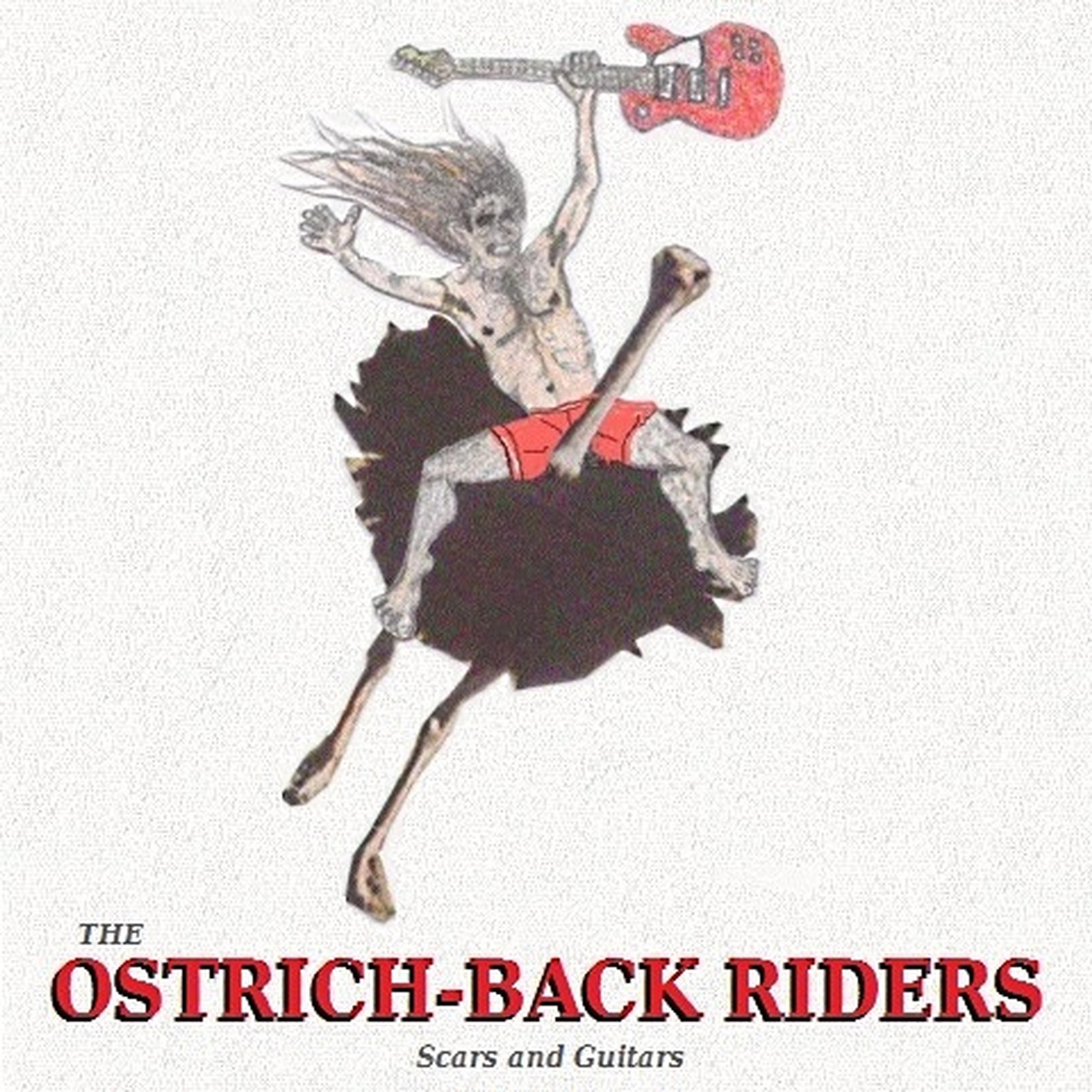 Scars and Guitars - The Ostrich-Back Riders
