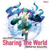 Sharing the World (feat. Hatsune Miku)