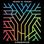 Years & Years - Communion (Deluxe)  artwork