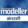 Military Illustrated Modeller Aircraft - The World's No.1 Plastic Scale Modelling Aircraft Magazine