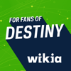 Wikia Fan App for: Destiny - Wikia, Inc.