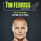 The Tim Ferriss Experiment - The Tim Ferriss Experiment  artwork