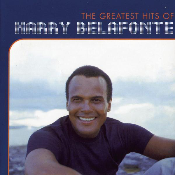 Harry Belafonte, The Greatest Hits Of Harry Belafonte full album zip updated
