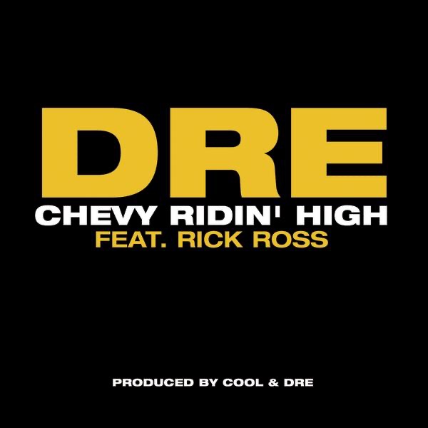 Dre Chevy Ridin' High (feat. Rick Ross) - Single Album Cover