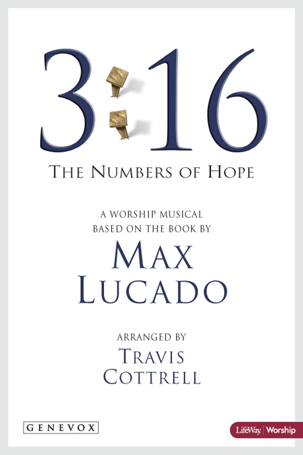 3:16: The Numbers of Hope by Max Lucado 3:16: The Numbers of Hope by Max Lucado