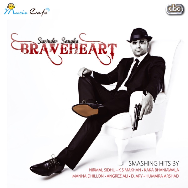 Surinder Sangha & Nirmal Sidhu Braveheart Album Cover