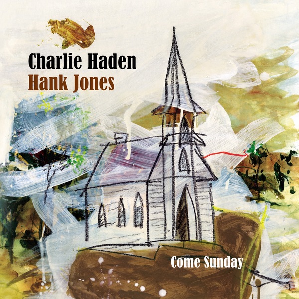 Charlie Haden Hank Jones Come Sunday Rar