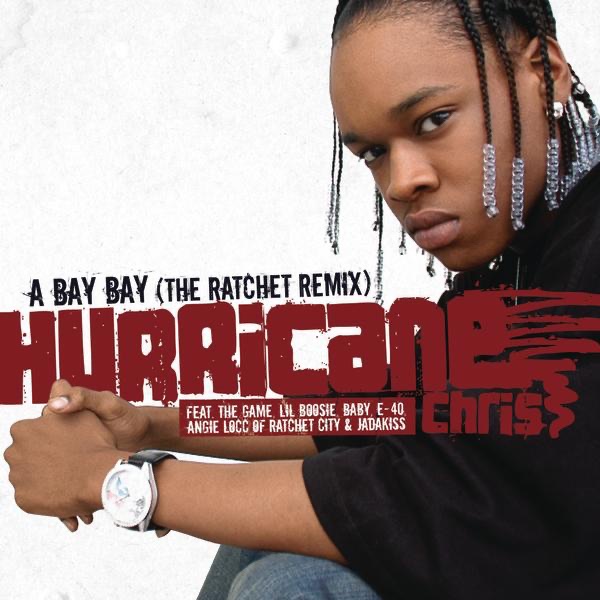 A Bay Bay (The Ratchet Remix) [Radio Edit] [feat. The Game, Lil Boosie, Baby, E-40, Angie Locc & Jadakiss] - Single Album Cover