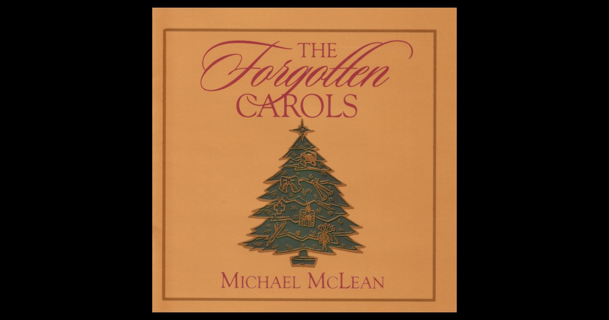 The Forgotten Carols by Michael McLean on iTunes