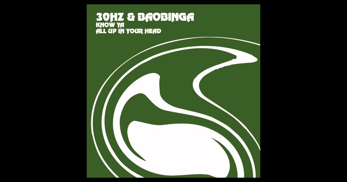 30Hz & Baobinga - Know Ya / All Up In Your Head 30Hz & Baobinga - Know Ya / All Up In Your Head