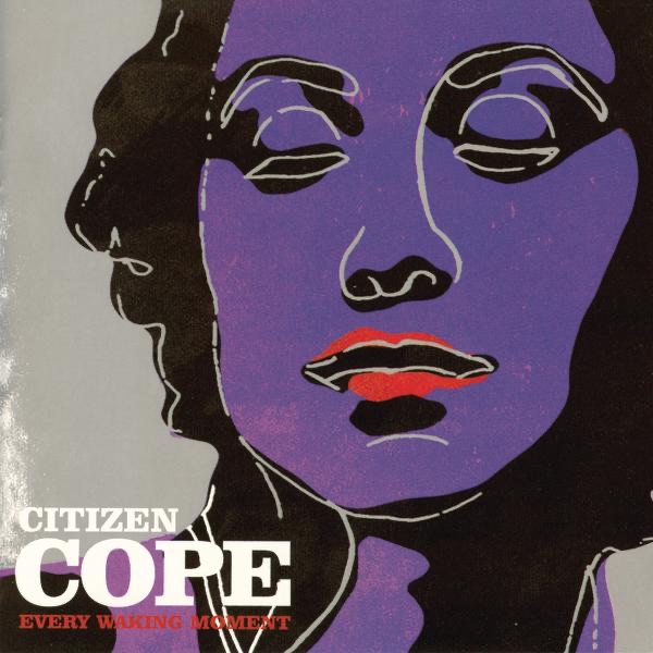 Every Waking Moment Citizen Cope CD cover Every Waking Moment Citizen Cope CD cover