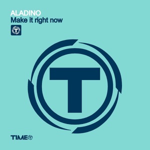 ALADINO - Make It Right Now