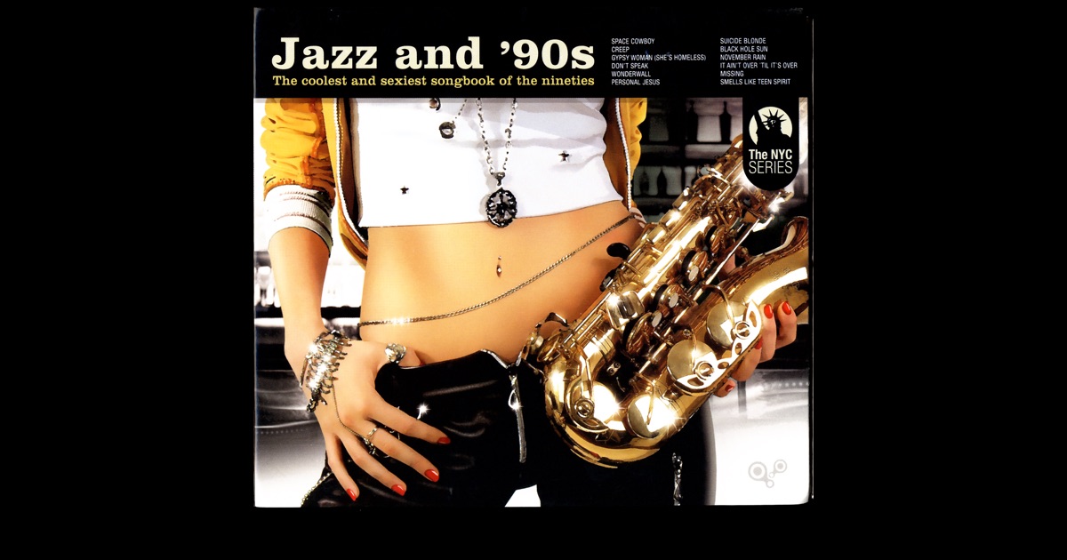 Jazz and 90s: The Coolest and Sexiest Songbook of the