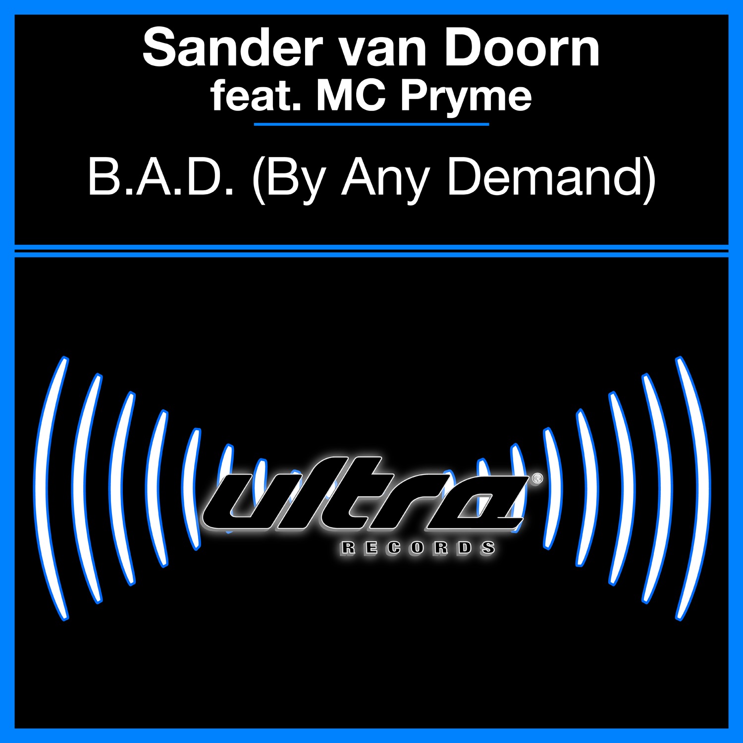 Sander van Doorn Feat. MC Pryme - By Any Demand Sander van Doorn Feat. MC Pryme - By Any Demand