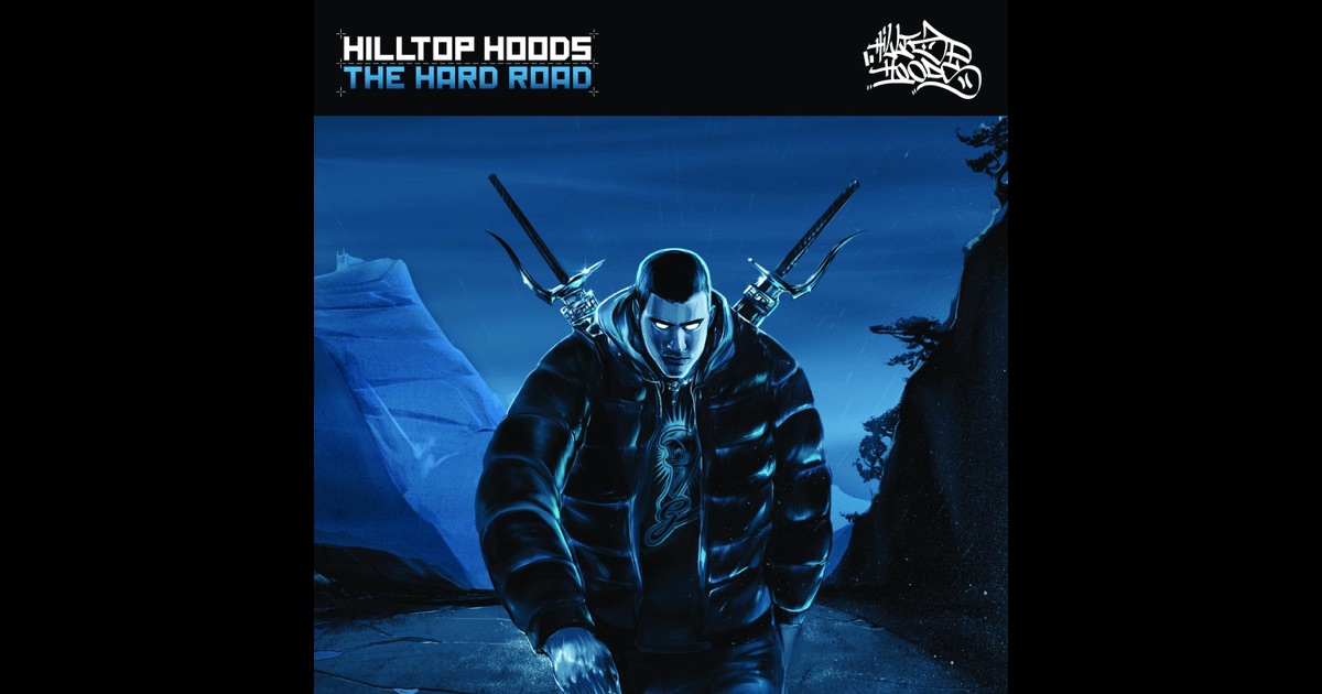 hilltop hoods the hard road zip