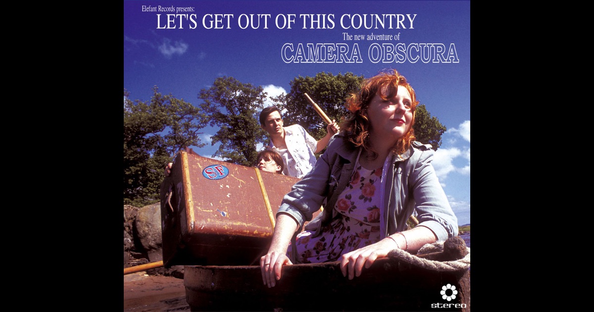 Lets Get Out Of This Country by Camera Obscura on Amazon