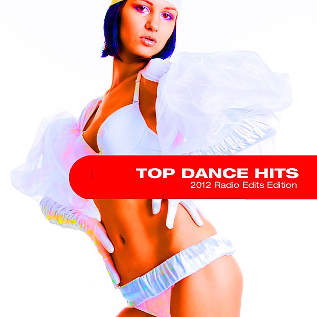 top of the best dance hits 2012 top of the best dance hits 2012