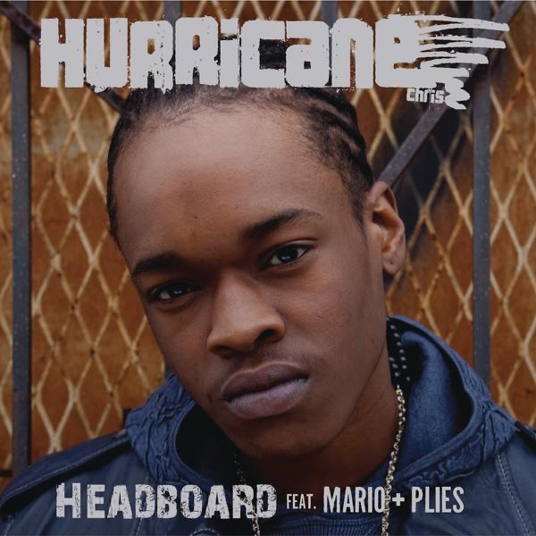 Hurricane Chris Headboard (feat. Mario & Plies) Album Cover