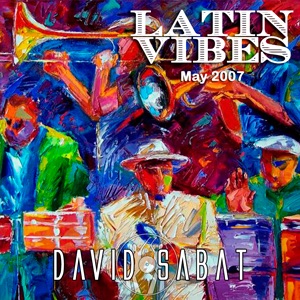 David Sabat - Latin Vibes 1 (May 2007)
