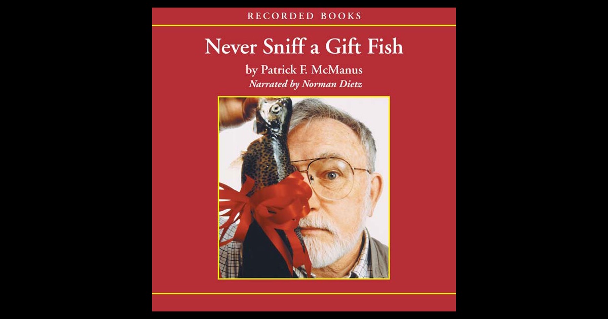 Book report on never sniff a gift fish