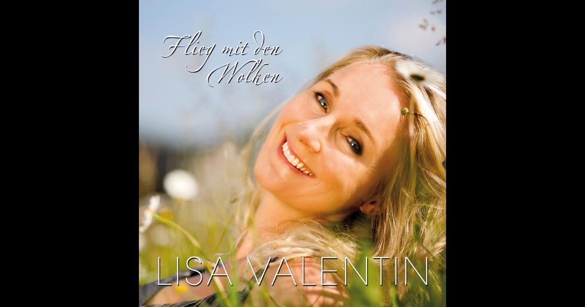 „Flieg mit den Wolken - Single“ von Lisa Valentin in iTunes