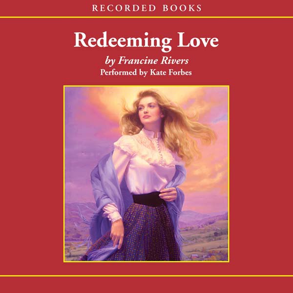 a book review of redeeming love by francine rivers a book review of redeeming love by francine rivers