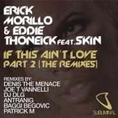 If This Ain't Love Part 2 (The Remixes) (feat. Skin)