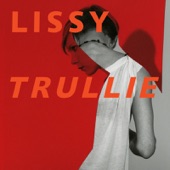 Spit You Out - Lissy Trullie