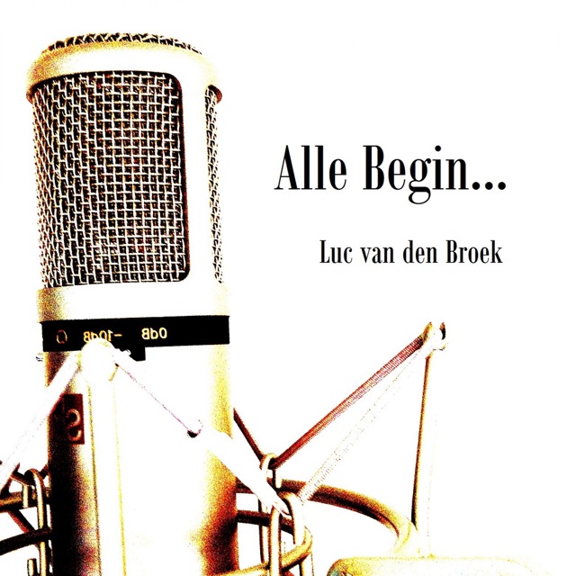 Luc van den Broek Alle Begin... - Single Album Cover