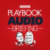 POLITICO Playbook Audio Briefing POLITICO Playbook Audio Briefing