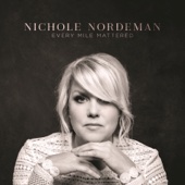 Nichole Nordeman - Every Mile Mattered  artwork