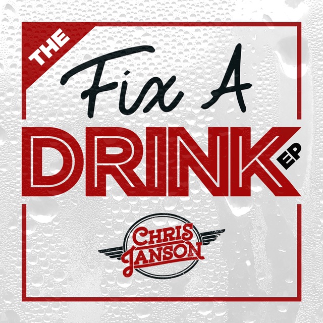 Chris Janson The Fix a Drink - EP Album Cover