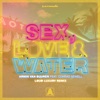 Sex, Love & Water (feat. Conrad Sewell) [Loud Luxury Remix]