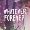 Whatever Forever - Single