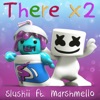 There X2 (feat. Marshmello)