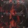 Stuck in Repeat (feat. Trilane & GAIDAA)