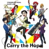 TVアニメ『弱虫ペダルGLORY LINE』エンディングテーマ  Carry the Hope