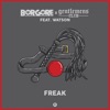 Freak (feat. Watson)