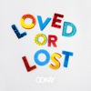 Loved or Lost