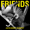 Friends - Justin Bieber & BloodPop®