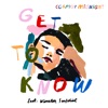 Get To Know (feat. Winston Surfshirt) - Single Get To Know (feat. Winston Surfshirt) - Single