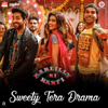 Sweety Tera Drama (From "Bareilly Ki Barfi") - Dev Negi, Pawni Pandey, Shraddha Pandit & Pravesh Mallick