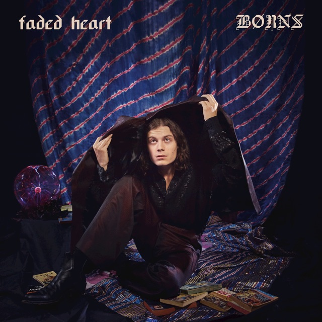 BØRNS - Faded Heart