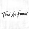 Tired as F**k / Train Tracks - Single