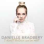 Danielle Bradbery - I Don't Believe We've Met  artwork