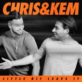 Little Bit Leave It-Chris & Kem